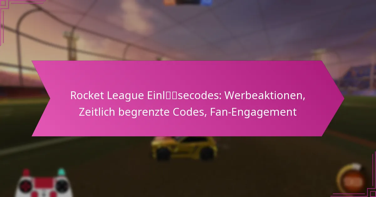 You are currently viewing Rocket League Einlösecodes: Werbeaktionen, Zeitlich begrenzte Codes, Fan-Engagement
