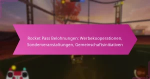 Read more about the article Rocket Pass Belohnungen: Werbekooperationen, Sonderveranstaltungen, Gemeinschaftsinitiativen