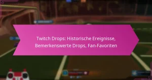 Read more about the article Twitch Drops: Historische Ereignisse, Bemerkenswerte Drops, Fan-Favoriten