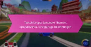 Read more about the article Twitch Drops: Saisonale Themen, Spezialevents, Einzigartige Belohnungen