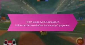 Read more about the article Twitch Drops: Werbekampagnen, Influencer-Partnerschaften, Community-Engagement