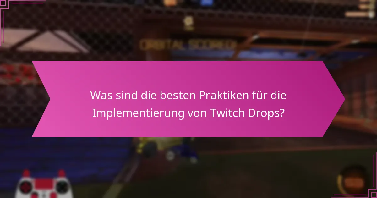 Wie beeinflussen Twitch Drops das Engagement der Spieler?