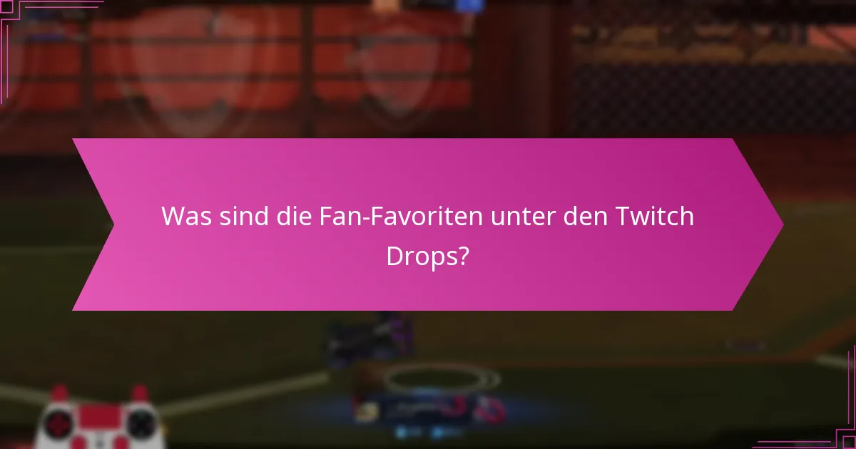 Welche historischen Ereignisse haben Twitch Drops geprägt?
