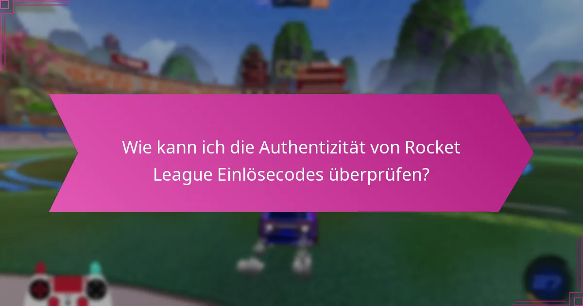 Was sind die häufigsten Probleme beim Einlösen von Rocket League-Codes?