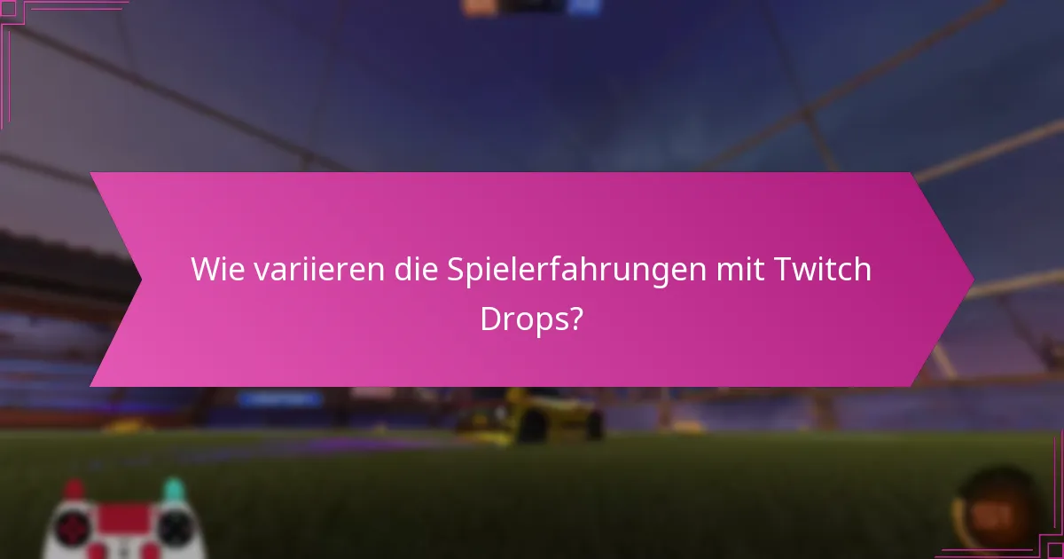 Wie vergleichen sich Twitch Drops mit anderen Belohnungssystemen für Spieler?